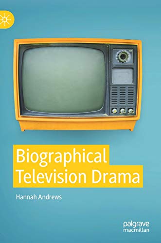 Biographical Television Drama [Hardcover]