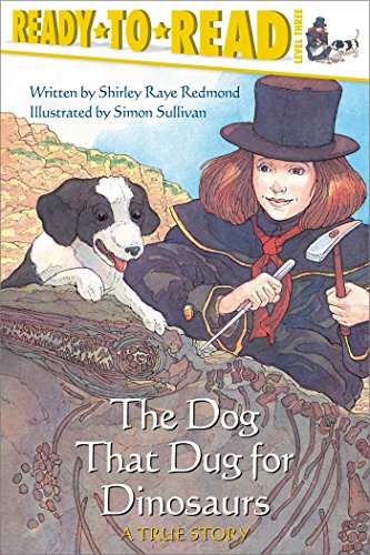 The Dog That Dug for Dinosaurs [Paperback]