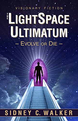 The Lightspace Ultimatum Evolve Or Die [Paperback]