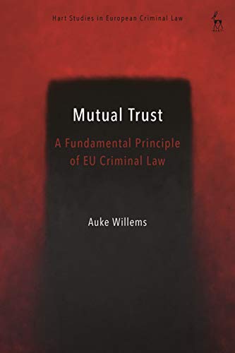 The Principle of Mutual Trust in EU Criminal La [Hardcover]