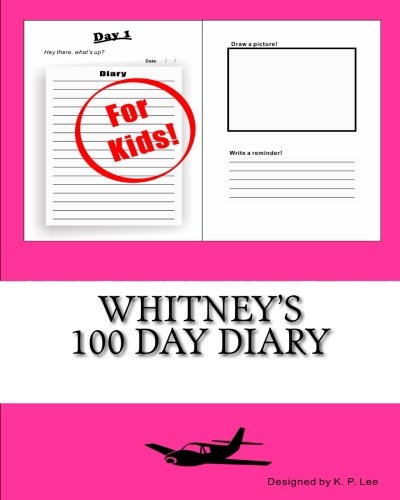 Whitney's 100 Day Diary [Diary]