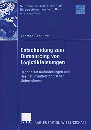 Entscheidung zum Outsourcing von Logistikleistungen: Rationalittsanforderungen  [Paperback]