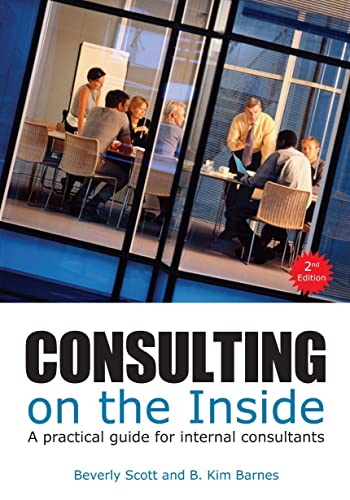 Consulting on the Inside, 2nd ed.: A Practical Guide for Internal Consultants [Paperback]