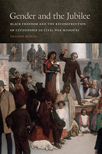 Gender and the Jubilee: Black Freedom and the Reconstruction of Citizenship in C [Hardcover]