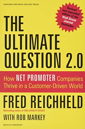 The Ultimate Question 2.0 (Revised and Expanded Edition): How Net Promoter Compa [Hardcover]