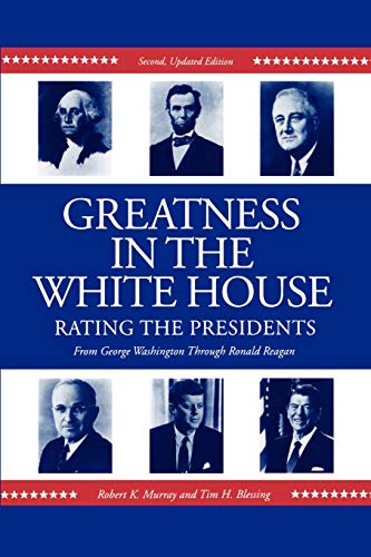 Greatness in the White House Rating the Presidents, From Washington Through Ron [Paperback]