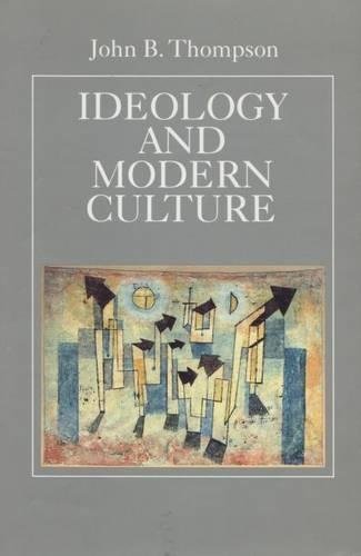 Ideology and Modern Culture Critical Social Theory in the Era of Mass Communica [Hardcover]