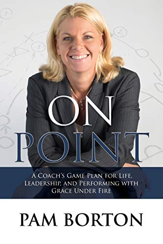 On Point A Coachs Game Plan for Life, Leadership, and Performing ith Grace Un [Paperback]