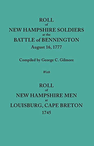 Roll of Ne Hampshire Soldiers at the Battle of Bennington, August 16, 1777  Pu [Paperback]