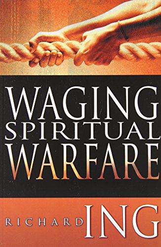 Waging Spiritual Warfare [Paperback]