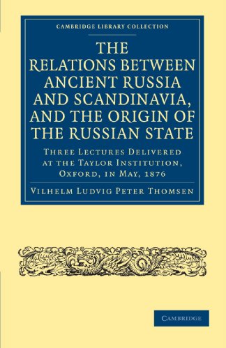 The Relations beteen Ancient Russia and Scandinavia, and the Origin of the Russ [Paperback]