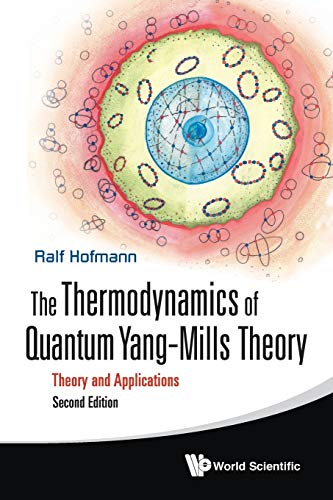 Thermodynamics Of Quantum Yang-Mills Theory, The Theory And Applications (secon [Paperback]