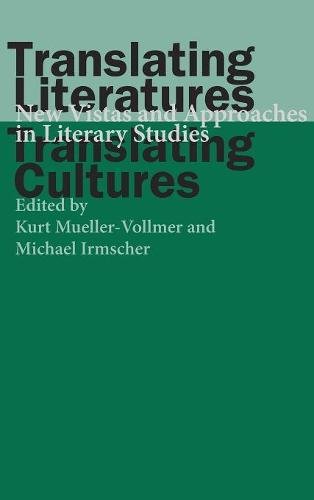 Translating Literatures, Translating Cultures Ne Vistas and Approaches in Lite [Hardcover]