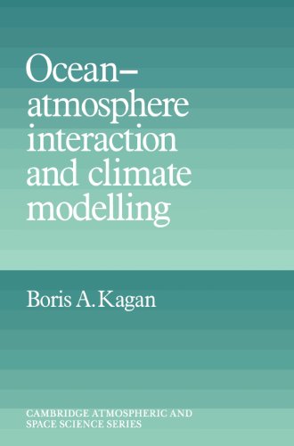 Ocean Atmosphere Interaction and Climate Modeling [Hardcover]