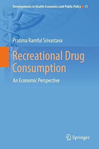 Recreational Drug Consumption: An Economic Perspective [Hardcover]