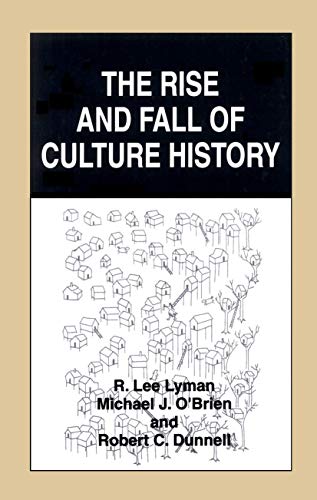 The Rise and Fall of Culture History [Hardcover]