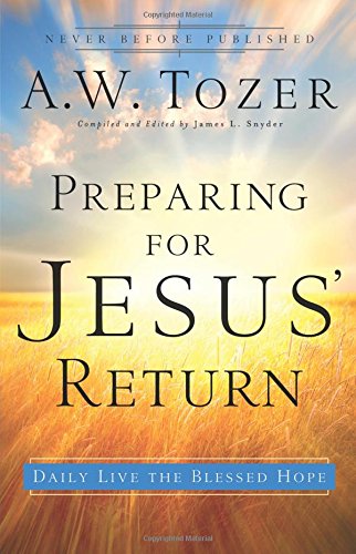 Preparing For Jesus' Return: Daily Live The Blessed Hope [Paperback]