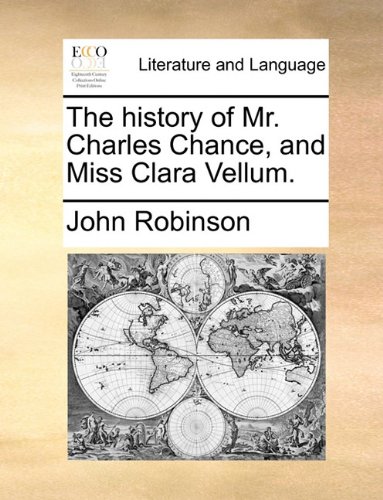 History of Mr Charles Chance, and Miss Clara Vellum [Paperback]