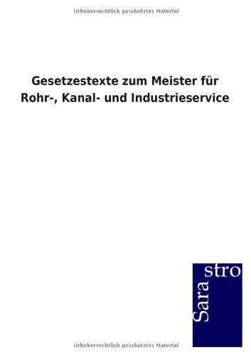 Gesetzestexte Zum Meister Fr Rohr-, Kanal- und Industrieservice [Paperback]