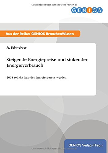 Steigende Energiepreise Und Sinkender Energieverbrauch (german Edition) [Paperback]