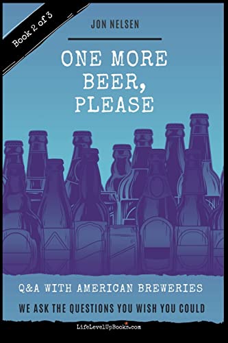 One More Beer, Please  Q&a ith American Breeries Vol. 2 [Paperback]