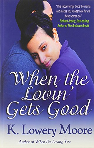 When The Lovin' Gets Good [Paperback]