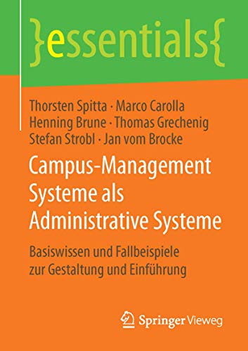 Campus-Management Systeme als Administrative Systeme Basisissen und Fallbeispi [Paperback]