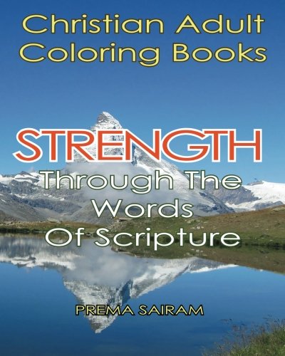 Christian Adult Coloring BooksStrength Through The Words Of Scripture A Caring [Paperback]