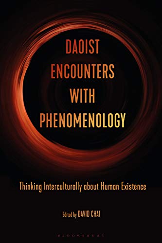 Daoist Encounters ith Phenomenology Thinking Interculturally about Human Exist [Hardcover]