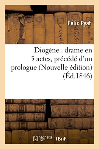 Diogene Drame En 5 Actes, Precede D'un Prologue Nouvelle Edition (french Editio [Paperback]