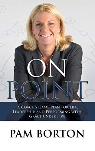 On Point A Coachs Game Plan for Life, Leadership, and Performing ith Grace Un [Hardcover]