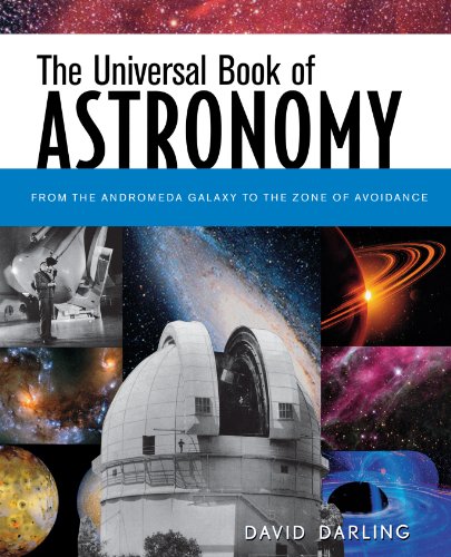 The Universal Book of Astronomy From the Andromeda Galaxy to the Zone of Avoida [Paperback]