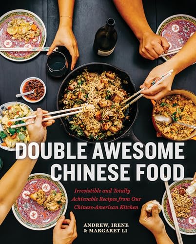 Double Awesome Chinese Food: Irresistible and Totally Achievable Recipes from Ou [Hardcover]