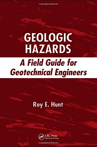 Geologic Hazards A Field Guide for Geotechnical Engineers [Hardcover]