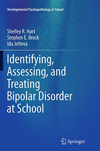 Identifying, Assessing, and Treating Bipolar Disorder at School [Paperback]