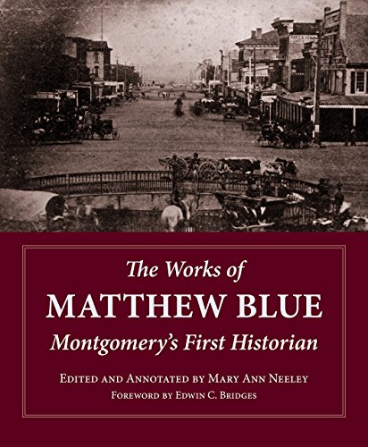 The Works of Matthew Blue, Montgomery's First Historian [Hardcover]