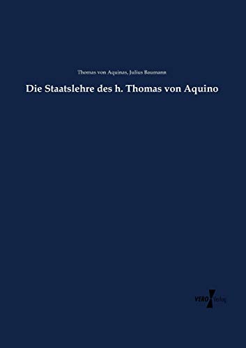 Die Staatslehre Des H. Thomas Von Aquino (german Edition) [Paperback]