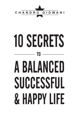 Ten Secrets to a Balanced Successful and Happy Life [Paperback]