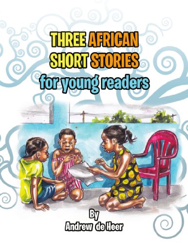 Three African Short Stories for Young Readers  For Young Readers [Paperback]