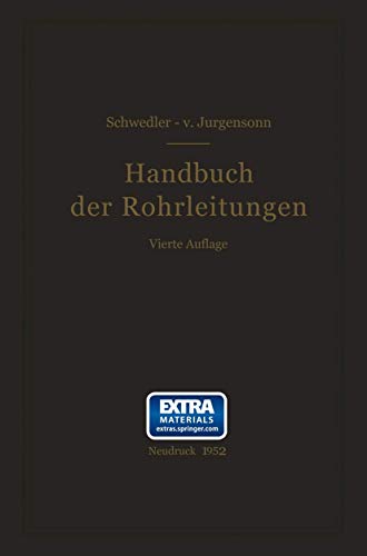 Handbuch der Rohrleitungen Allgemeine Beschreibung, Berechnung und Herstellung  [Paperback]