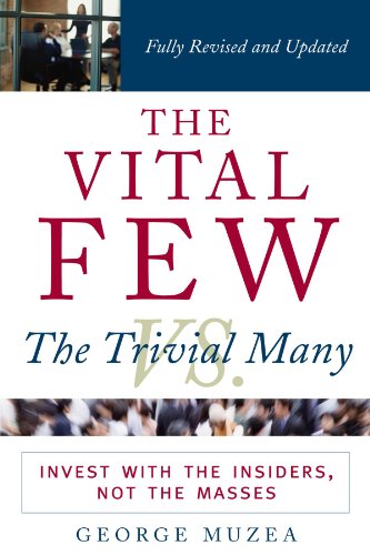 The Vital Fe vs. the Trivial Many Invest ith the Insiders, Not the Masses [Paperback]