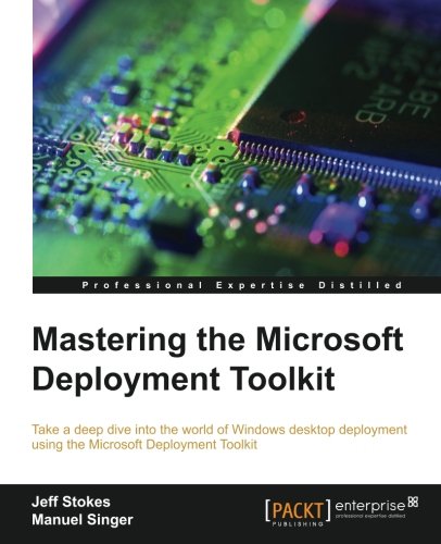 Mastering The Microsoft Deployment Toolkit 2013 [Paperback]