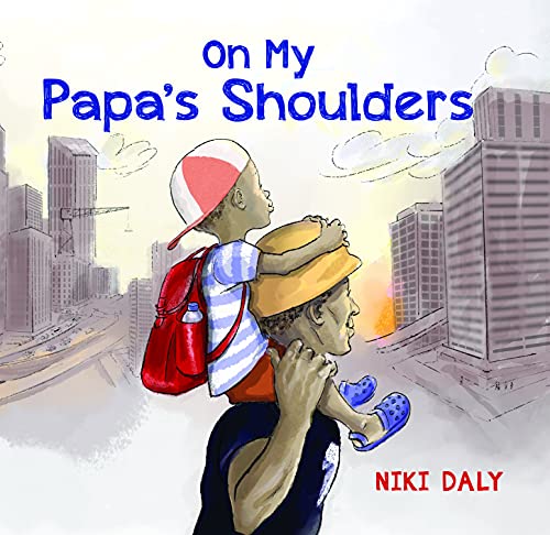 On My Papa's Shoulders [Hardcover]