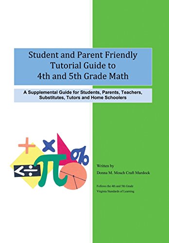 Student and Parent Friendly Tutorial Guide to 4th and 5th Grade Math  A Supplem [Hardcover]