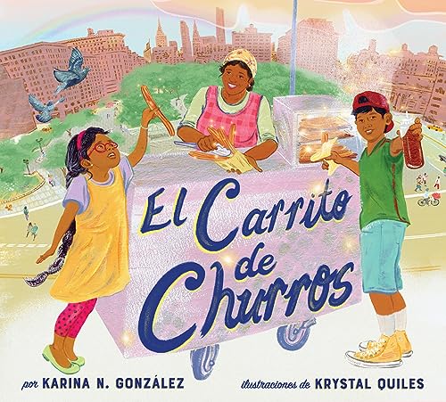 El carrito de churros (Churro Stand Spanish Edition): A Picture Book [Hardcover]