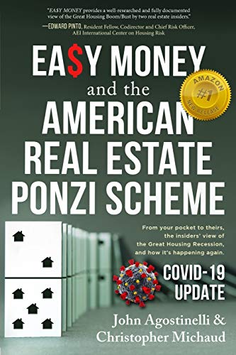 Easy Money And The American Real Estate Ponzi Scheme From Your Pocket To Theirs [Paperback]