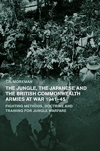 The Jungle, Japanese and the British Commonealth Armies at War, 1941-45 Fighti [Paperback]