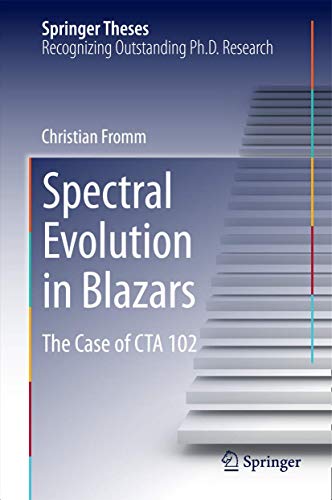 Spectral Evolution in Blazars: The Case of CTA 102 [Hardcover]