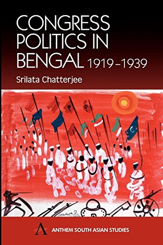 Congress Politics In Bengal 1919-1939 (anthem South Asian Studies) [Paperback]