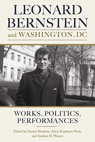 Leonard Bernstein and Washington, DC Works, Politics, Performances [Hardcover]